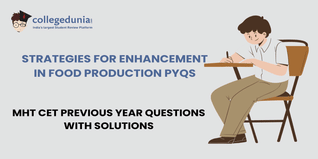 MHT CET PYQs for Strategies For Enhancement in Food Production with Solutions: Practice MHT CET Previous Year Questions